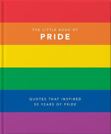 The Little Book of Pride: Quotes to live by by Orange Hippo!