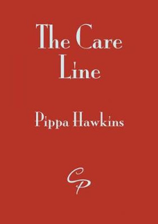 Care Line, The by Pippa Hawkins