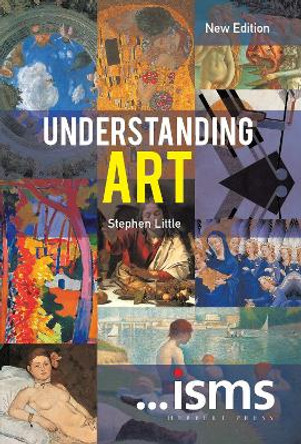 Understanding Art New Edition by Stephen Little