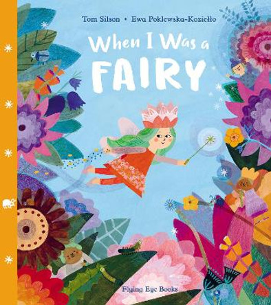 When I Was a Fairy by Tom Silson