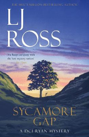 Sycamore Gap: A DCI Ryan Mystery by LJ Ross