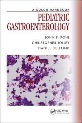 Pediatric Gastroenterology: A Color Handbook by John F. Pohl