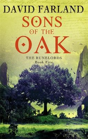 Sons Of The Oak: Book 5 of the Runelords by David Farland