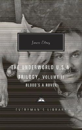 Blood's a Rover: Underworld U.S.A. Trilogy Vol. 2 by James Ellroy