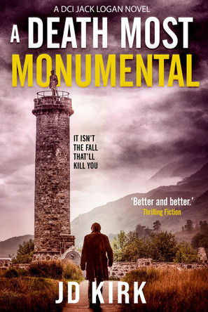 A Death Most Monumental by J.D. Kirk