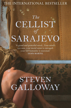 The Cellist of Sarajevo Steven Galloway 9781843547419
