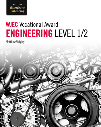 WJEC Vocational Award Engineering Level 1/2 by Matthew Wrigley