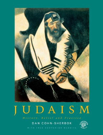Judaism: History, Belief and Practice by Dan Cohn-Sherbok 9780415236614 [USED COPY]