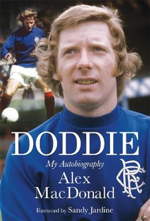 Doddie - My Autobiography by Alex MacDonald