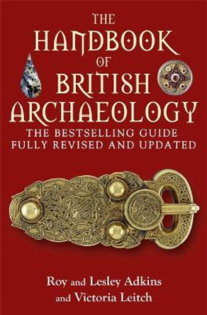 The Handbook of British Archaeology by Roy A. Adkins