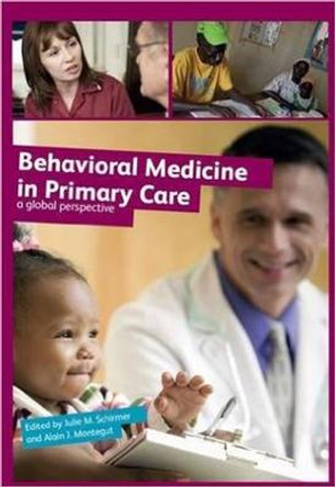 Behavioural Medicine in Primary Care: A Global Perspective by Julie M. Schirmer