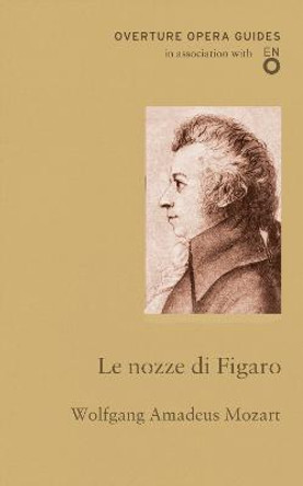 Le nozze di Figaro (The Marriage of Figaro) by Wolfgang Amadeus Mozart