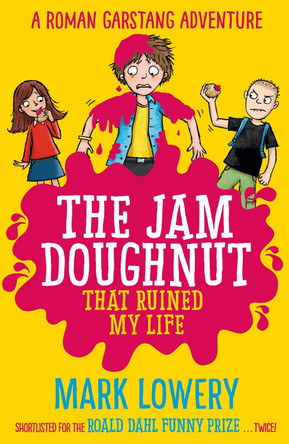 The Jam Doughnut That Ruined My Life by Mark Lowery
