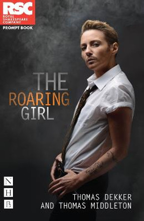 The Roaring Girl by Thomas Dekker