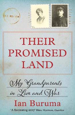 Their Promised Land: My Grandparents in Love and War by Ian Buruma