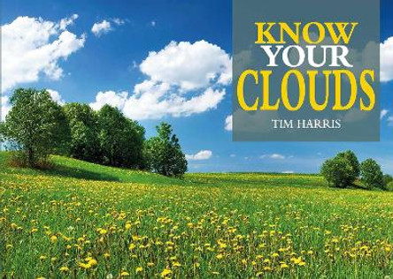 Know Your Clouds by Tim Harris