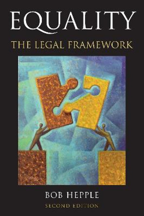 Equality: The Legal Framework by Bob Hepple