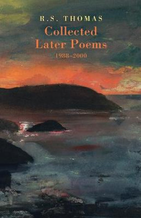 Collected Later Poems 1988-2000 by R. S. Thomas