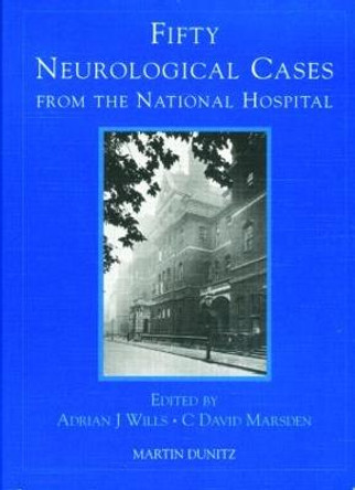 Fifty Neurological Cases from the National Hospital by Adrian J. Wills