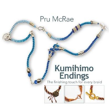 Kumihimo Endings: The finishing touch for every braid by Pru McRae