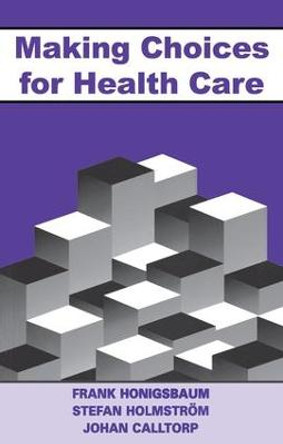 Making Choices for Healthcare by Frank Honigsbaum