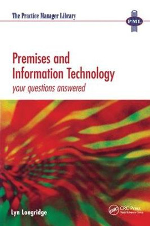 Premises and Information Technology: Your Questions Answered by Lyn Longridge