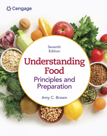 Understanding Food: Principles & Preparation by Amy Brown 9780357974148