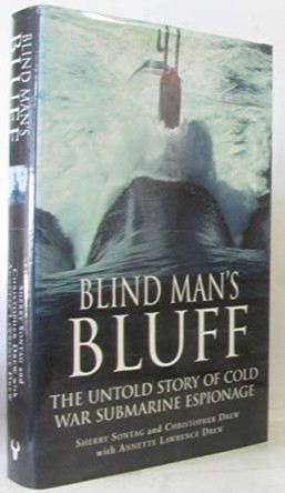 Blind Man's Bluff: The Untold Story of Cold War Submarine Espionage by Sherry Sontag 9780091800758 [USED COPY]