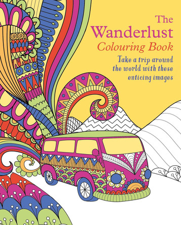 The Wanderlust Colouring Book: Take a trip around the world with these enticing images by Tansy Willow 9781398826397 [USED COPY]