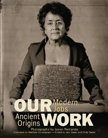 Our Work: Modern Jobs - Ancient Origins by Jack Green