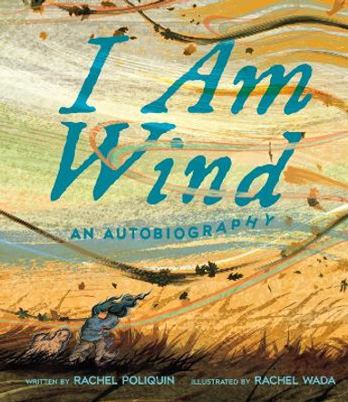 I Am Wind: An Autobiography by Rachel Poliquin 9780735272187