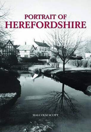 A Portrait of Herefordshire by Malcolm Scott 9781841146447 [USED COPY]
