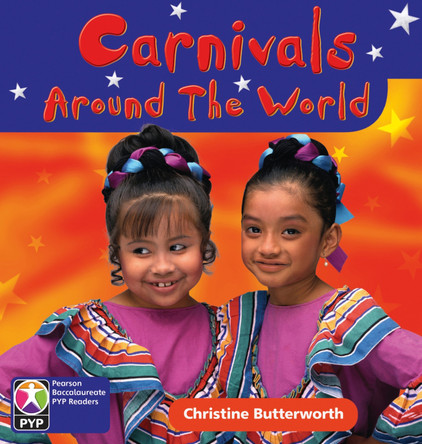 Primary Years Programme Level 2 Carnivals around the World 6Pack by Christine Butterworth 9780435994952