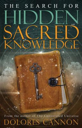 Search for Sacred Hidden Knowledge by Dolores Cannon