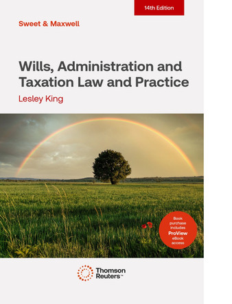 Wills, Administration and Taxation Law and Practice by Professor Lesley King 9780414120044 Wills, Administration and Taxation Law and Practice by Professor Lesley King 9780414120044