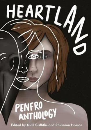 Heartland: Penfro Festival Anthology by Carly Holmes