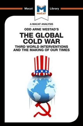 The Global Cold War: Third World Interventions And The Making Of Our Times by Patrick Glen