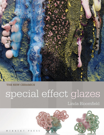 New Ceramics: Special Effect Glazes by Linda Bloomfield