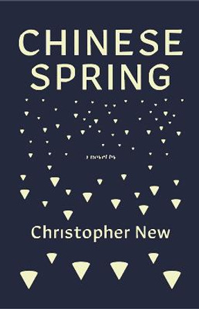 Chinese Spring by Christopher New
