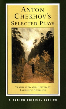 Anton Chekhov's Selected Plays by Anton Chekhov 9780393924657