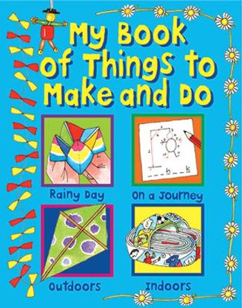 My Book of Things to Make and Do by Clare Beaton