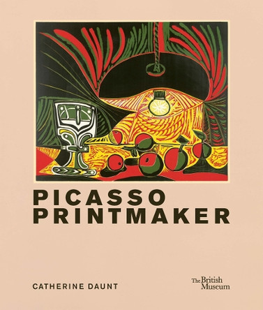 Picasso: printmaker by Catherine Daunt 9780714126999