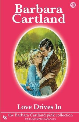Love Drives in by Barbara Cartland