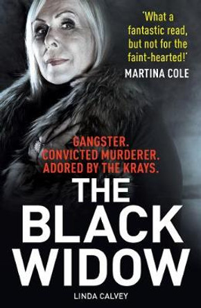 The Black Widow: The true crime book of the year by Linda Calvey