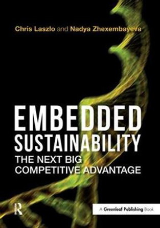 Embedded Sustainability: The Next Big Competitive Advantage by Chris Laszlo