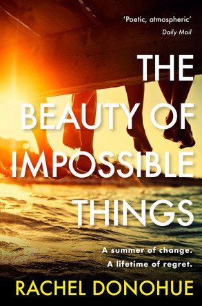 The Beauty of Impossible Things by Rachel Donohue 9781786499424 [USED COPY]