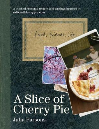 A Slice of Cherry Pie by Julia Parsons