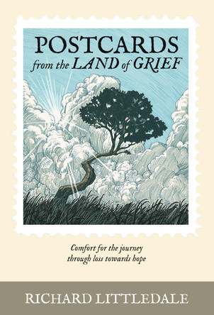 Postcards from the Land of Grief: Comfort for the journey through loss towards hope by  9781788930710 [USED COPY]