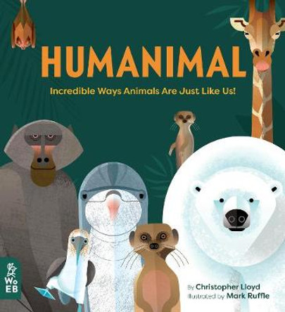 Humanimal: Incredible Ways Animals Are Just Like Us! by Christopher Lloyd