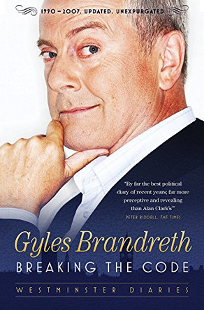 Breaking the Code: Westminster Diaries 1992-1997 by Gyles Brandreth 9781849545907 [USED COPY]